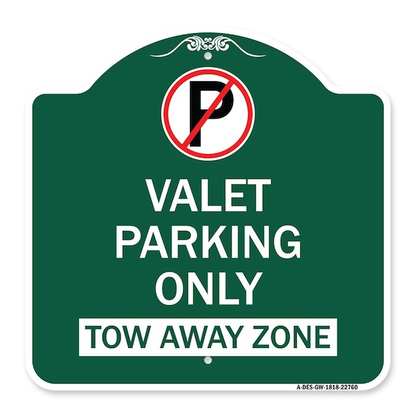 Signmission Valet Parking Tow Away Zone, Green & White Aluminum Architectural Sign, 18" x 18", GW-1818-22760 A-DES-GW-1818-22760 - main